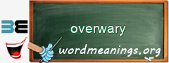 WordMeaning blackboard for overwary